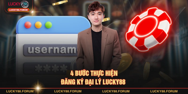 4 bước thực hiện đăng ký đại lý LUCKY88