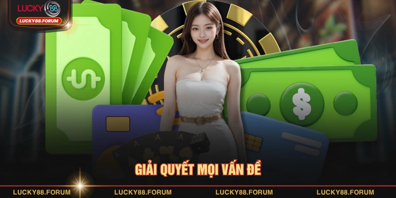 Giải quyết mọi vấn đề