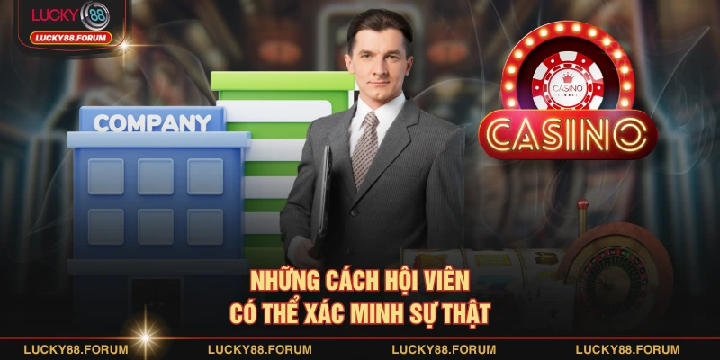 Những cách hội viên có thể xác minh sự thật 