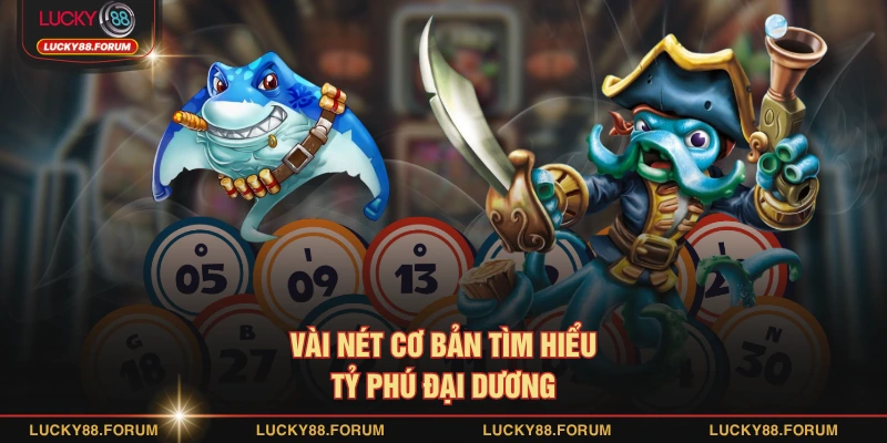 Vài nét cơ bản tìm hiểu tỷ phú đại dương